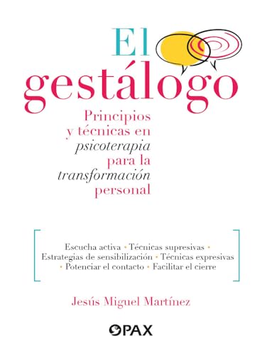 El Gestálogo / The Gestologist: Principios Y Técnicas En Psicoterapia Para La Transformación Personal / Principles and Techniques in Psychotherapy for Personal Transformation El Gestálogo / The Gestologist: Principios Y Técnicas En Psicoterapia Para La Transformación Personal / Principles and Techniques in Psychotherapy for Personal Transformation von Pax