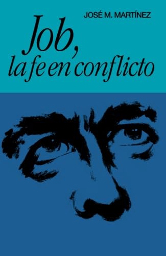 Job, la fe en conflicto Job, la fe en conflicto von Clie