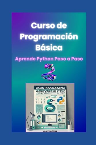 Curso de Programación Básica Aprende Python Paso a Paso von Independently published