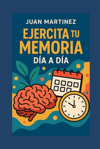 Ejercita tu Memoria Día a Día von Independently published