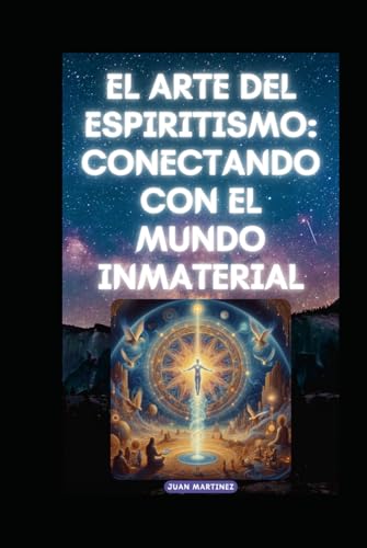 "El Arte del Espiritismo: Conectando con el Mundo Inmaterial" von Independently published