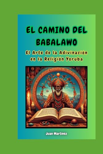 "El Camino del Babalawo: El Arte de la Adivinación en la Religión Yoruba"