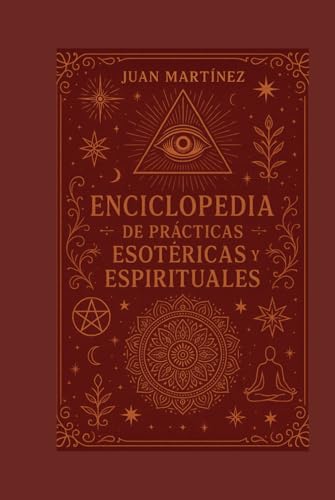 Enciclopedia de prácticas esotéricas y espirituales von Independently published