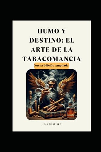 "Humo y Destino: El Arte de la Tabacomancia" von Independently published