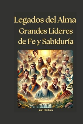 Legados del Alma: Grandes Líderes de Fe y Sabiduría von Independently published