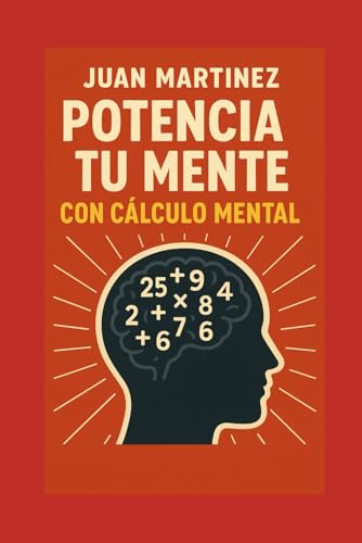 Potencia tu Mente con Cálculo Mental von Independently published
