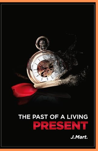 The Past of a Living Present (English Edition) von USA Writers and Publishers