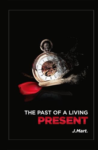 The Past of a Living Present (English Edition) von USA Writers and Publishers
