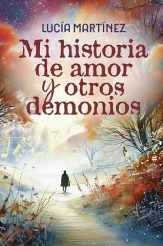 Mi historia de amor y otros demonios Mi historia de amor y otros demonios von Autografía