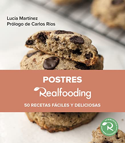 Postres Realfooding: 50 recetas fáciles y deliciosas (Biblioteca Realfooding) von Ediciones Paidós