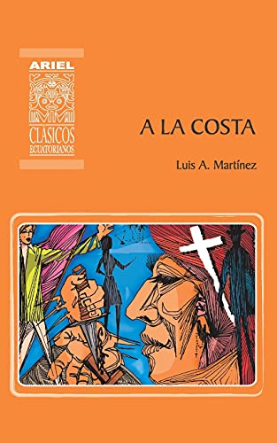 A la Costa (Ariel Clásicos Ecuatorianos, Band 7) von Publicaciones Ariel