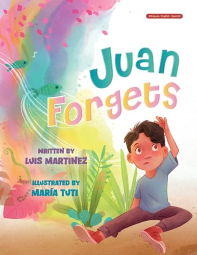 Juan Forgets (English - Spanish Edition) von Halo Publishing International