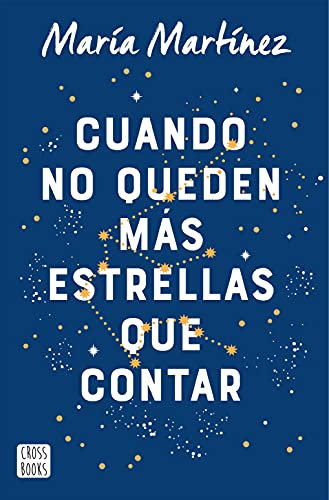 Cuando no queden más estrellas que contar (Ficción) von Crossbooks