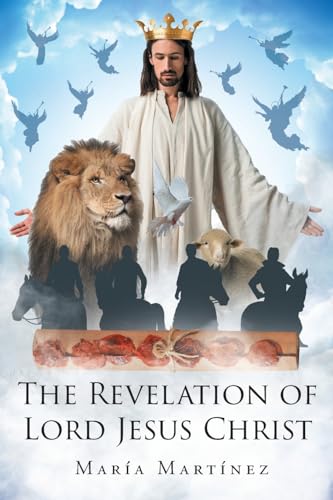 THE REVELATION OF LORD JESUS CHRIST von Page Publishing