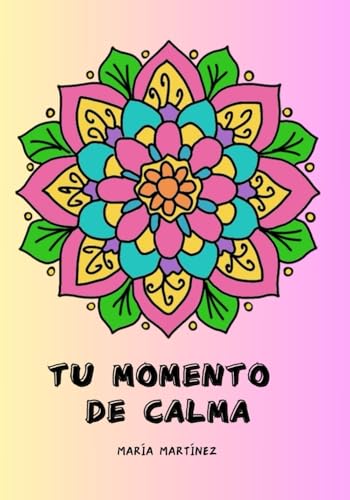 TU MOMENTO DE CALMA von Independently published