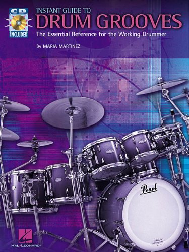 The Instant Guide to Drum Grooves: The Essential Reference for the Working Drummer