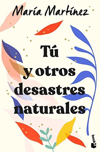 Tú y otros desastres naturales (Novela)