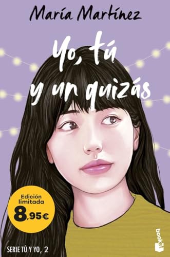 Yo, tú y un quizás (Serie Tú y yo, 2): Edición limitada a precio especial (Colección Especial) von Booket