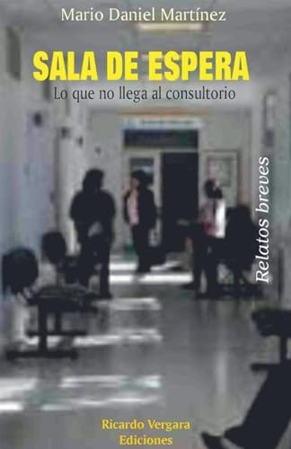 Sala de espera: Lo que no llega al consultorio von Ariel Publisher