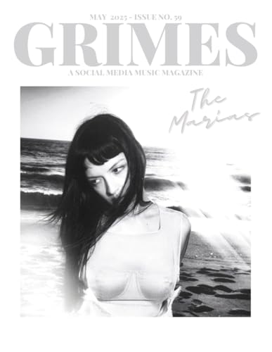 Grimes Magazine - The May 2025 Issue:: This issue features The Marías von Independently published