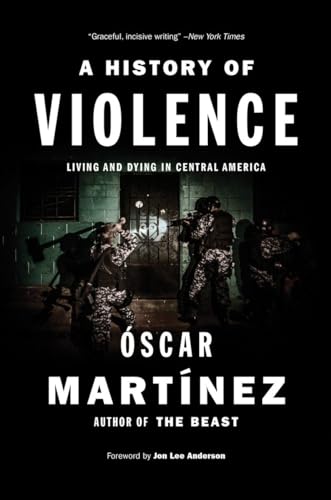 A History of Violence: Living and Dying in Central America