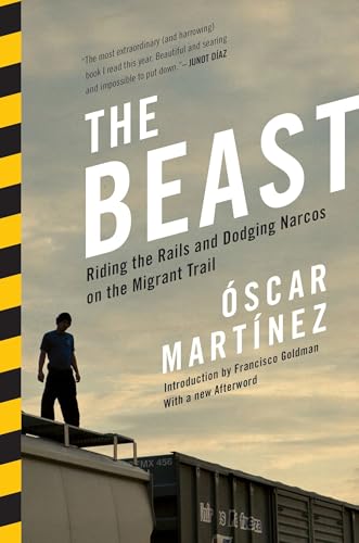 The Beast: Riding the Rails and Dodging Narcos on the Migrant Trail von Verso