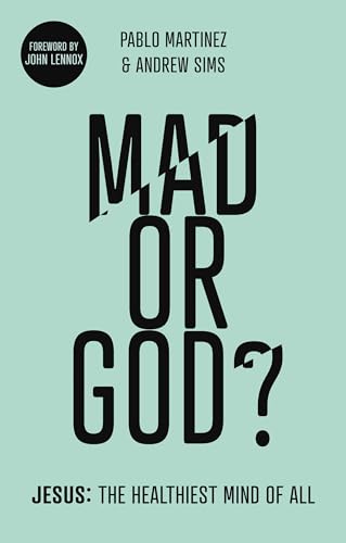 Mad or God?: Jesus: The Healthiest Mind of All