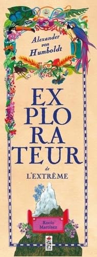 Alexander von Humboldt, explorateur de l'extrême von SALTIMBANQUE