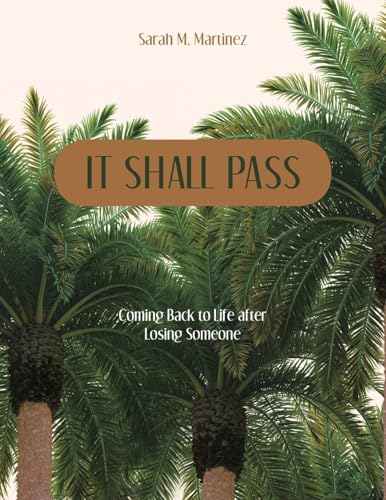 It Shall Pass: Coming Back to Life after Losing Someone von Westbow Press