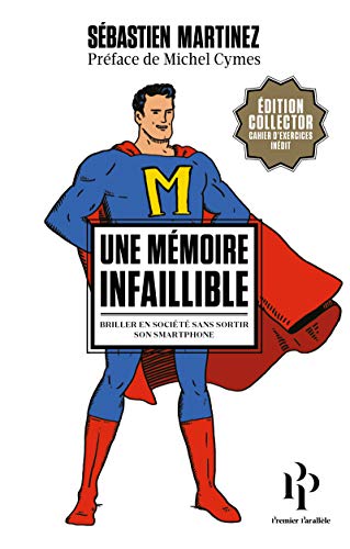 Une mémoire infaillible - Edition collector: Briller en société sans sortir son smartphone - Edition collector von 1ER PARALLELE
