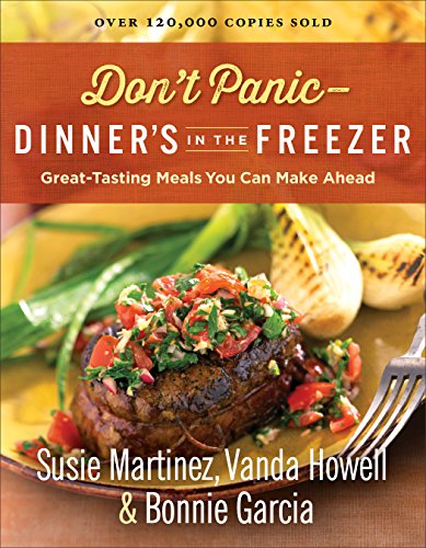 Don't Panic--Dinner's in the Freezer: Great-Tasting Meals You Can Make Ahead von Baker Pub Group/Baker Books