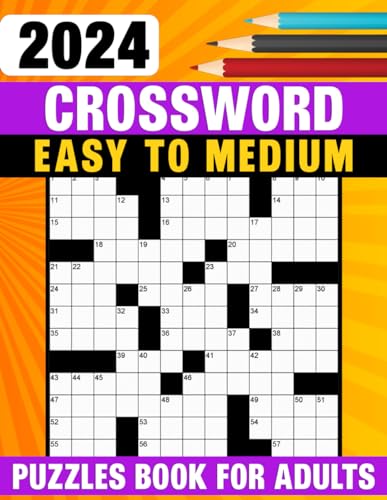 2024 Easy To Medium Crossword Puzzles Book For Adults: 80 Crossword Puzzles with Solutions, Big Fonts For Anti-Eye Strain von Independently published