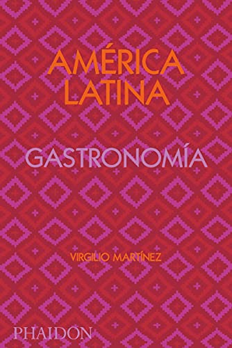 América Latina Gastronomía/ The Latin American Cookbook von PHAIDON