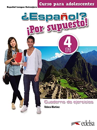 ¿Español? ¡Por supuesto! 4. Libro de ejercicios.: Cuaderno de ejercicios 4 (B1)