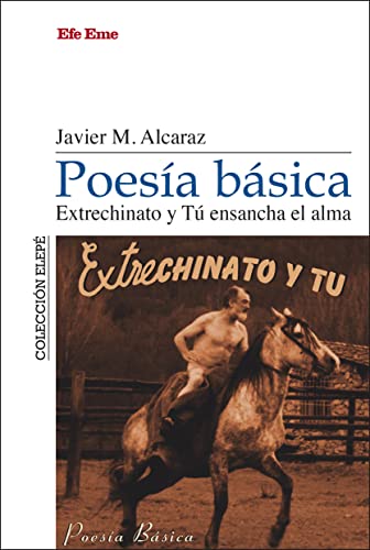 Poesía básica. Extrechinato y Tú ensancha el alma (Elepé, Band 8) von EFE EME