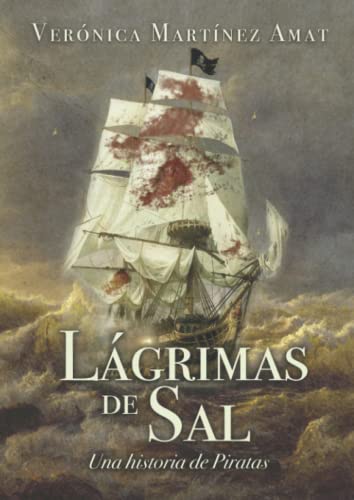 Lágrimas de sal: Una historia de piratas Lágrimas de sal: Una historia de piratas von EDITORIAL CANAL DE DISTRIBUCION