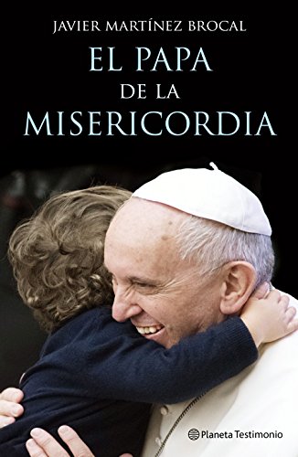 El Papa de la misericordia (Planeta Testimonio) von Editorial Planeta
