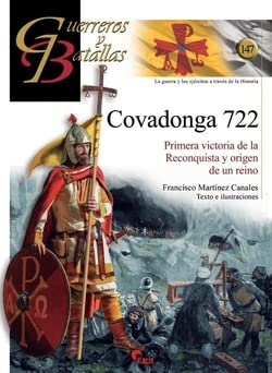 COVADONGA 722.: Primera victoria de la Reconquista y origen de un reino (GUERREROS Y BATALLAS, Band 147) von EDITORIAL ALMENA