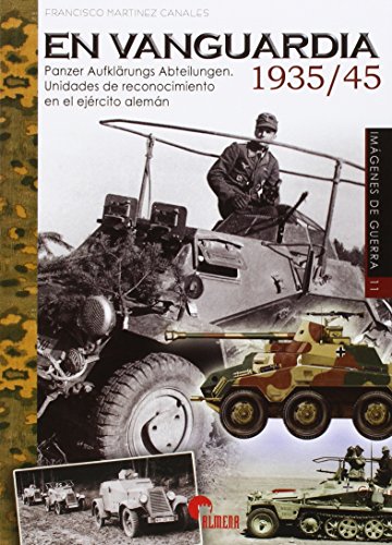 En vanguardia, 1935-1945 (Imágenes de Guerra, Band 11)