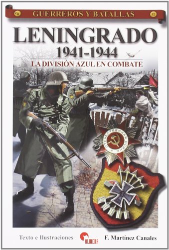 Leningrado 1941-1944 : la División Azul en combate von Almena Ediciones