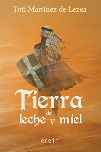 Tierra de leche y miel (Narrativa, Band 30) von Erein Argitaletxea, S.A.