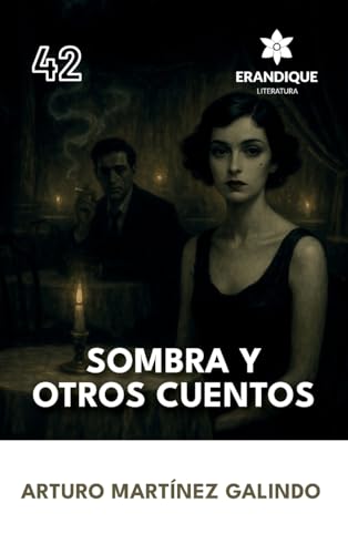 Sombra y otros cuentos von Erandique Literatura