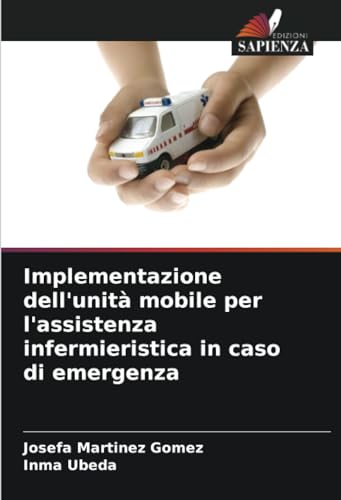 Implementazione dell'unità mobile per l'assistenza infermieristica in caso di emergenza von Edizioni Sapienza