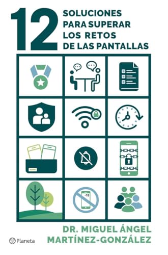 12 soluciones para superar los retos de las pantallas: Cómo prevenir adicciones, el consumo de pornografía y problemas de salud mental en tus hijos (No Ficción) von Editorial Planeta