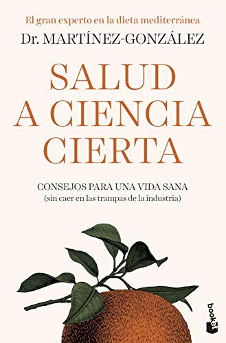 Salud a ciencia cierta: Consejos para una vida sana (sin caer en las trampas de la industria) (Vivir Mejor) von Booket