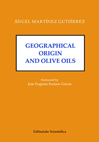 Geographical origin and olive oils (Fuori collana) von Editoriale Scientifica