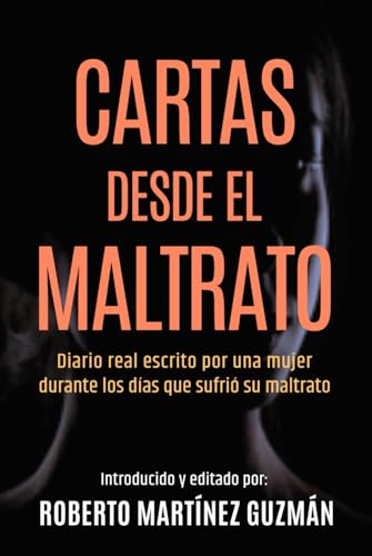 Cartas desde el maltrato (Diario real de una mujer maltratada) von Independently published