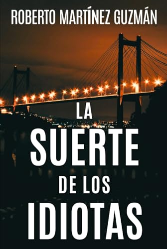 La suerte de los idiotas