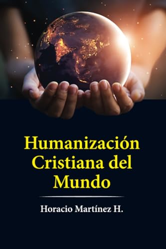Humanización cristiana del mundo von Ecoe Ediciones