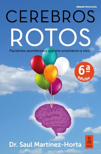 Cerebros rotos: Pacientes asombrosos que me enseñaron a vivir (Kailas Psicología) von KAILAS EDITORIAL S.L